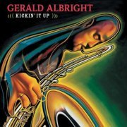 Gerald Albright - Kickin It Up (2004)