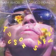 Naïm Amor & Kid Congo Powers - Tucson Safari (2025) Hi-Res