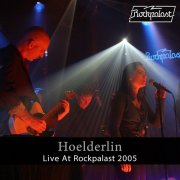 Hoelderlin - Live at Rockpalast (Live, Bonn, 2005) (2021)