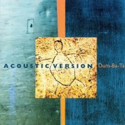 Acoustic Version - Dum-Ba-Ta (1999)