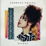 Andreya Triana - Giants (Indie Edition) (2015)