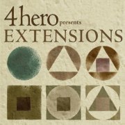 VA - 4hero - 4hero presents EXTENSIONS (2009)