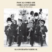 Pascal Comelade, Cobla Sant Jordi - El contrapàs vertical (Versió ampliada i revisitada) (2025) [Hi-Res]