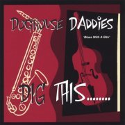 Doghouse Daddies - Dig This (2008)