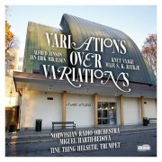 Norwegian Radio Orchestra, Miguel Harth-Bedoya, Tine Thing Helseth - Variations over Variations (2017) Hi-Res