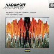 Emile Naoumoff - Emile Naoumoff: Préludes / Anecdotes / Sonate / Impasse (2021)