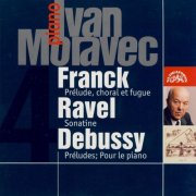 Ivan Moravec - Franck, Debussy, Ravel: Piano Works (2001)