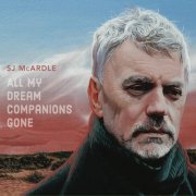 SJ McArdle - All My Dream Companions Gone (2026) [Hi-Res]