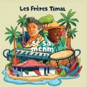 Les frères timal - Sé sa menm (2024) [Hi-Res]