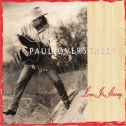 Paul Overstreet - Love Is Strong (2016)