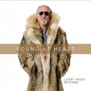 Larry Moss - Young at Heart (2021)