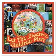 VA - Let The Electric Children Play - The Underground Story Of Transatlantic Records 1968-1976 [3CD Box Set] (2017)