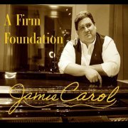 Jamie Carol - A Firm Foundation (2022)