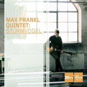 Max Frankl Quintet - Sturmvogel (2008)