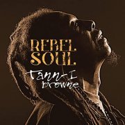 Tann-I Browne - Rebel Soul (2020)