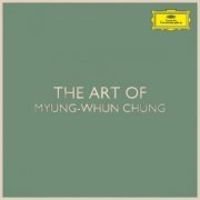 Myung-Whun Chung - The Art of Myung-Whun Chung (2020)