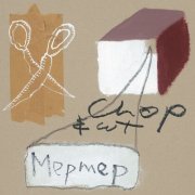 Edith Steyer, Peter Balhar & Miriam Leo - MepMep – Chop & Cut (2025) Hi-Res