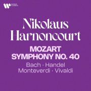 Nikolaus Harnoncourt - Mozart: Symphony No. 40 - Bach, Handel, Monteverdi, Vivaldi (2024)