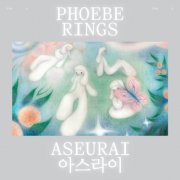 Phoebe Rings - Aseurai (2025) Hi-Res