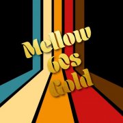 VA - Mellow 60s Gold (2025)