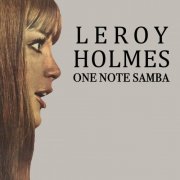 Leroy Holmes - One Note Samba, Vol. 2 (Remastered) (2025) Hi-Res