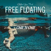 VA - Free Floating: Chillout Your Mind (2021)