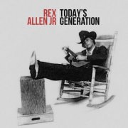 Rex Allen, Jr. - Today's Generation (2026)