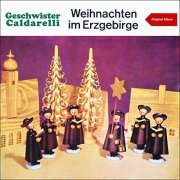 Geschwister Caldarelli - Weihnachten im Erzgebirge (Original Recordings) (2014)