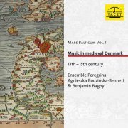 Ensemble Peregrina - Mare Balticum, Vol. 1: Music in Medieval Denmark (13th - 15th Century) (2020)