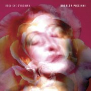 Rosalba Piccinni - Rosa che s'inchina (2024) Hi-Res