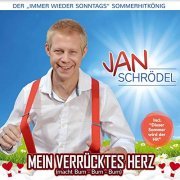 Jan Schrödel - Mein verrücktes Herz (macht Bum-Bum-Bum) - Der "Immer wieder sonntags" Sommerhitkönig (2019)