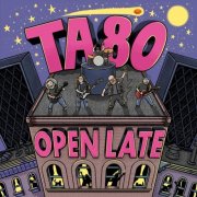TA-80 - Open Late (2025)