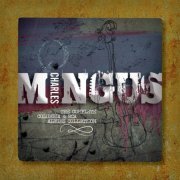 Charles Mingus - The Complete Columbia & RCA Albums Collection (2012) [10CD, Box Set]