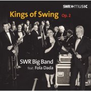 SWR Big Band & Fola Dada - Kings of Swing, Op. 2 (Live) (2016)