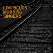 Los Blues Morning Singers - Los Blues Morning Singers (2015)