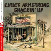 Chuck Armstrong - Shackin' Up (Digitally Remastered) (2014) FLAC