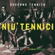 Niu' Tennici - Governo Tennico (Episodio 34 live studio session) (2019)