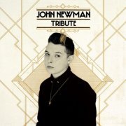 John Newman - Tribute - Deluxe Edition (2013)