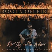 Rob-Sky and the Anthem - Boots on Fire (2026)
