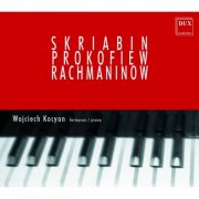 Wojciech Kocyan - Scriabin, Prokofiev, Rachmaninoff: Piano Works (2013)