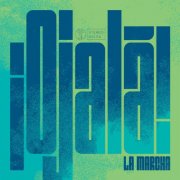 La Marcha - Ojalá! (2025) [Hi-Res]