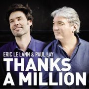 Eric Le Lann & Paul Lay - Thanks a Million (2018) CD Rip