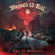 Blessed to Kill - Age of Despair (2025)