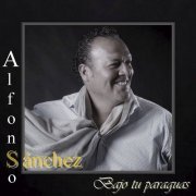 Alfonso Sanchez - Bajo Tu Paraguas (2019)