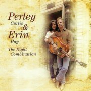 Perley Curtis & Erin Hay - The Right Combination (2021)