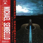 Michael Sembello - Caravan Of Dreams (1992)
