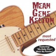 Mean Gene Kelton - Most Requested (1999)