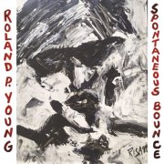 Roland P. Young - Spontaneous Bounce (2022) [Hi-Res]