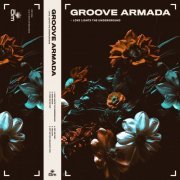 Groove Armada - Love Lights the Underground (2014) [.flac 24bit/44.1kHz]