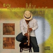 Erly Thornton - My Life (2014)